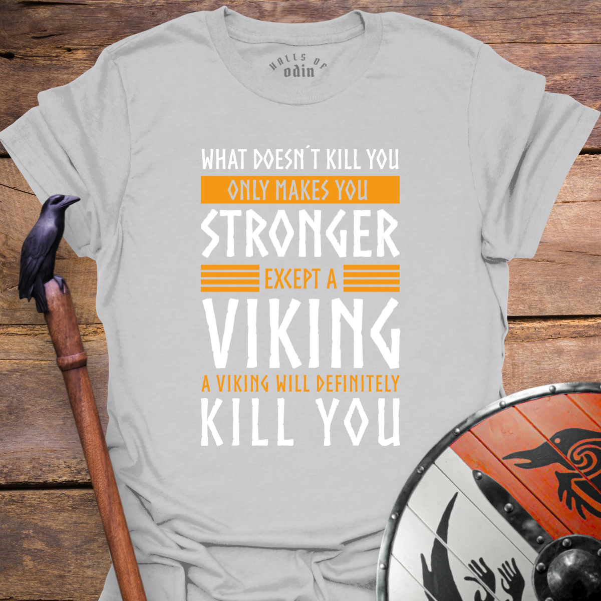 What Doesn´t Kill You T-Shirt