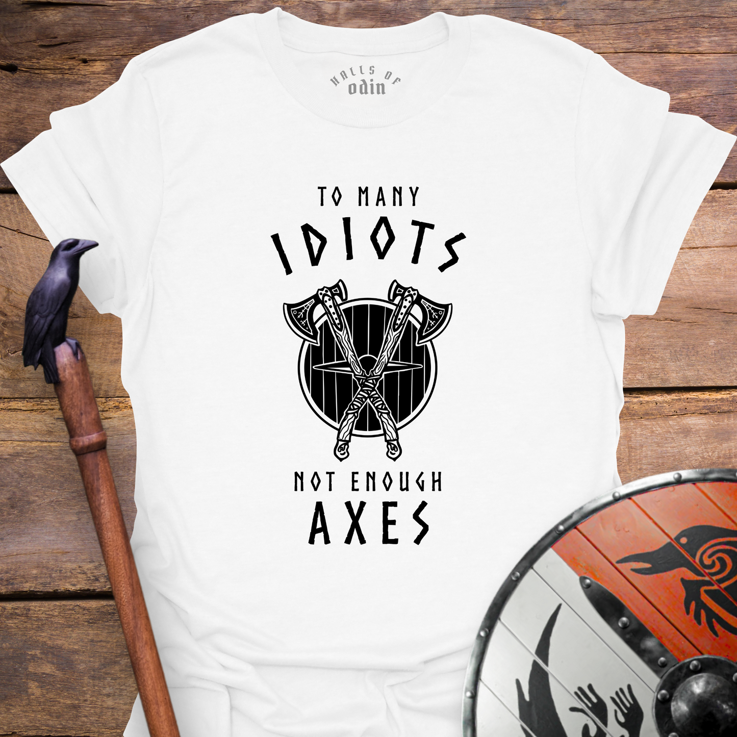 To Many Idiots T-Shirt