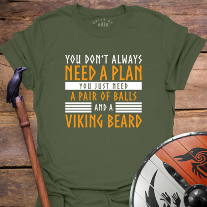 Don´t Need A Plan T-Shirt