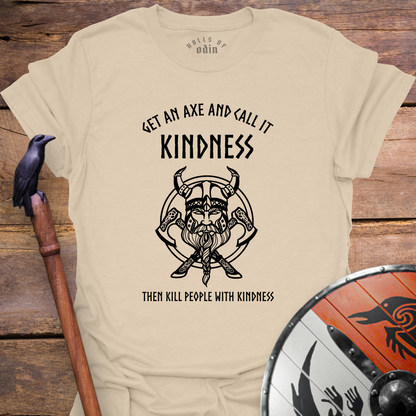 Kill With Kindness T-Shirt