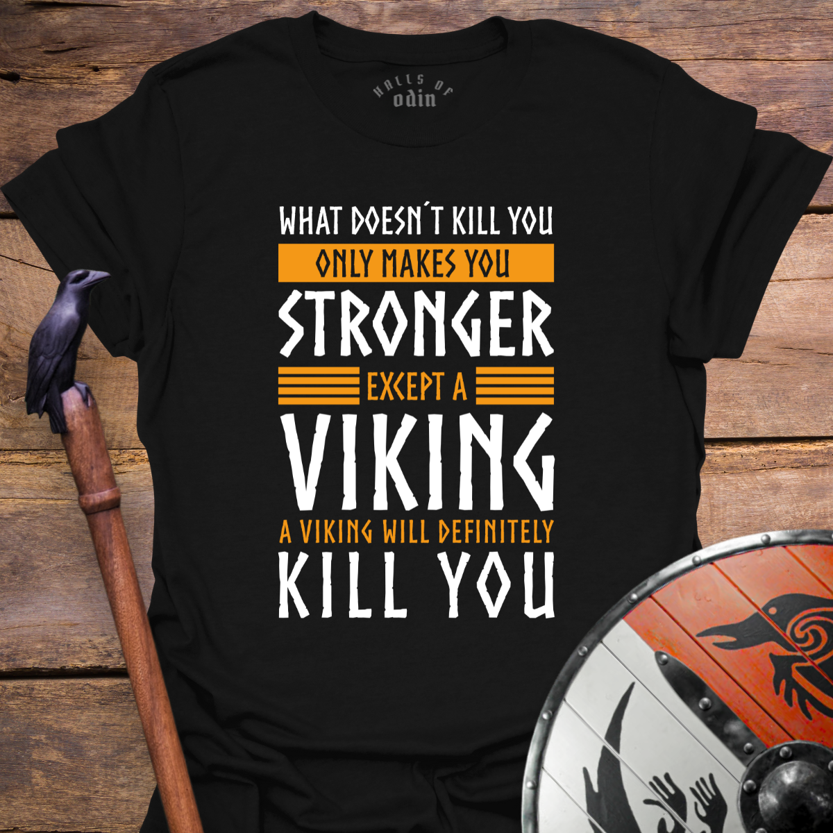 What Doesn´t Kill You T-Shirt