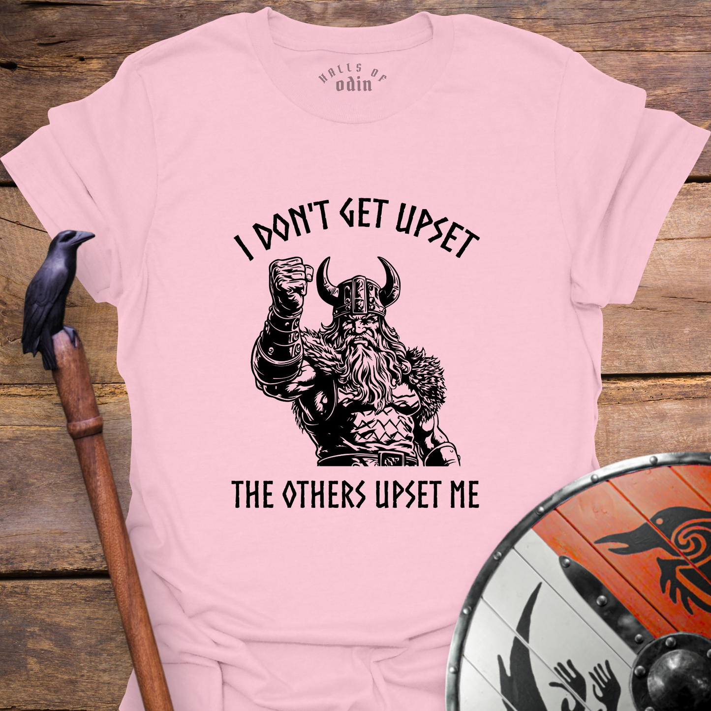 I Don´t Get Upset T-Shirt