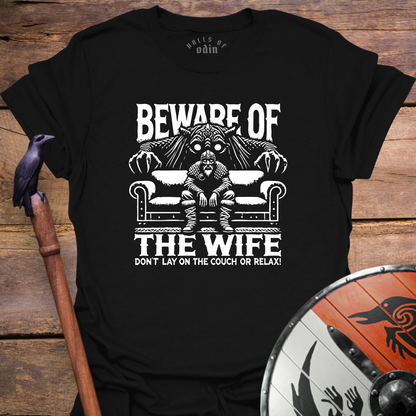 Beware Of The Wife T-Shirt