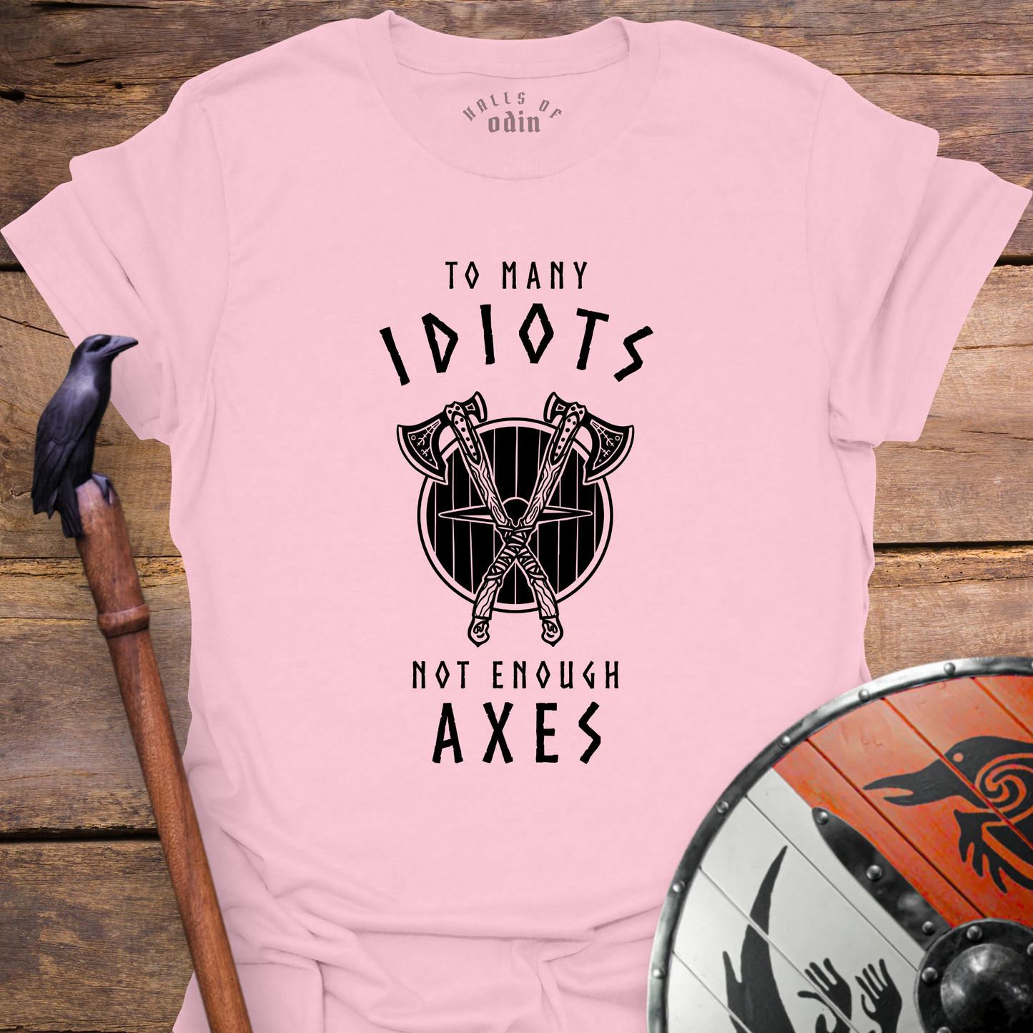 To Many Idiots T-Shirt