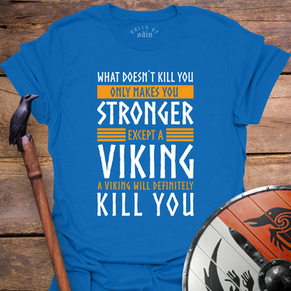 What Doesn´t Kill You T-Shirt