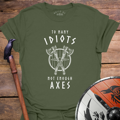 To Many Idiots T-Shirt