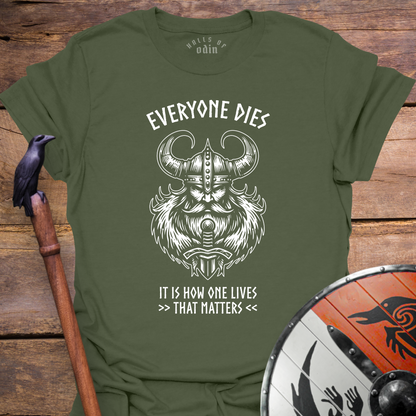 Everyone Dies T-Shirt