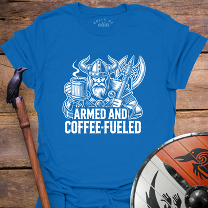 Armed & Coffee Fueled T-Shirt