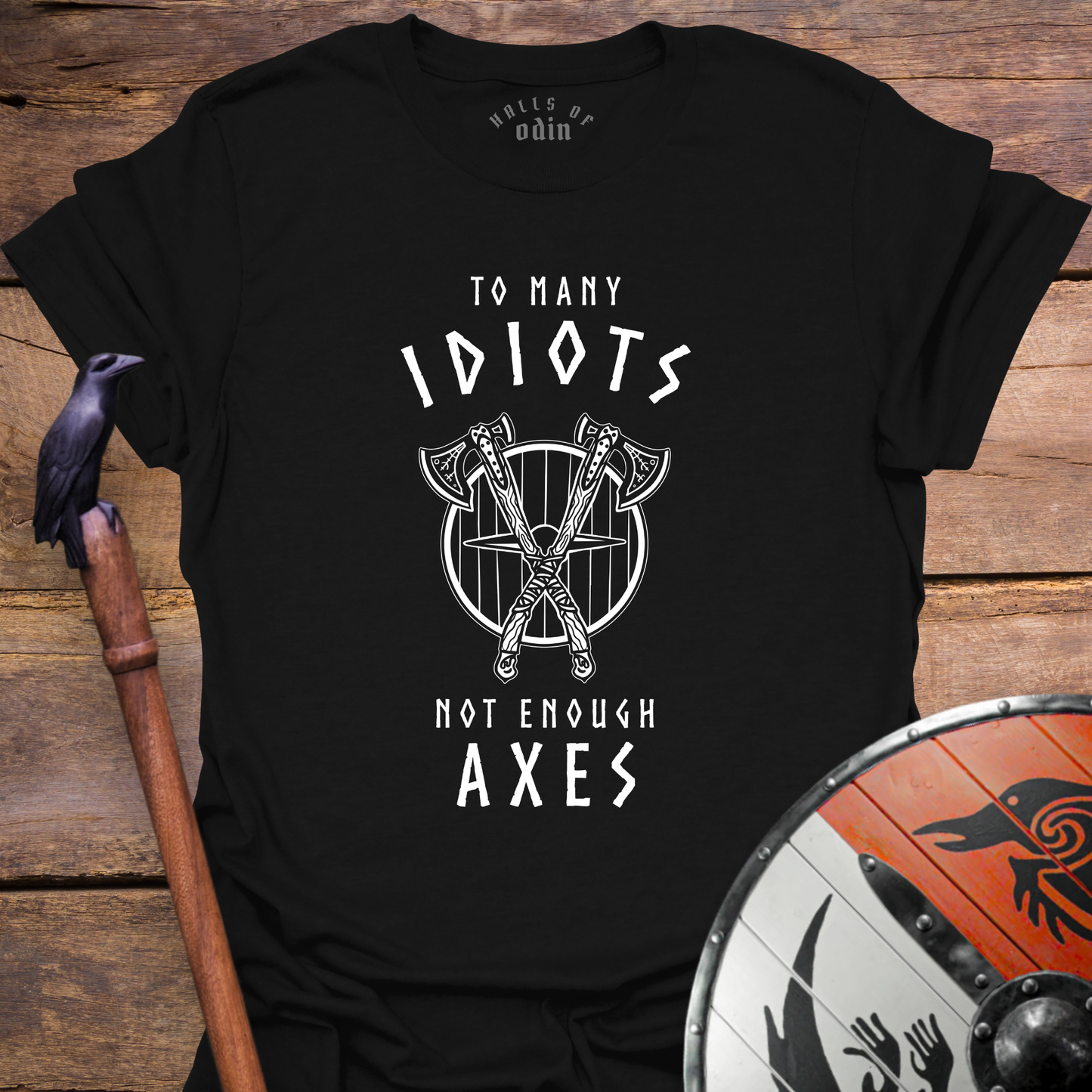 To Many Idiots T-Shirt